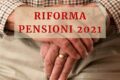 Pensioni quota 100 e poi? Forcing per i 62 anni dal 2022. E su quota 41..
